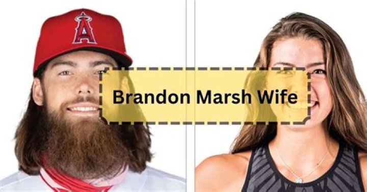 Brandon Marsh Wife, Married, Wiki, Age, Family, Height, Nationality, Net Worth.